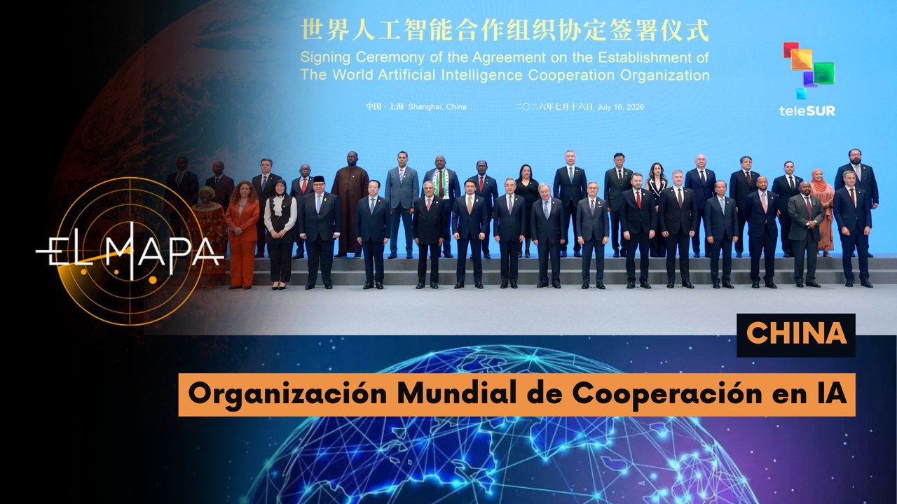 El Mapa | China | Organización Mundial de Cooperación en IA 24-07-2026