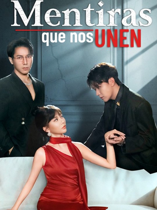 Mentiras que nos Unen - Completo En Español #drama  #español