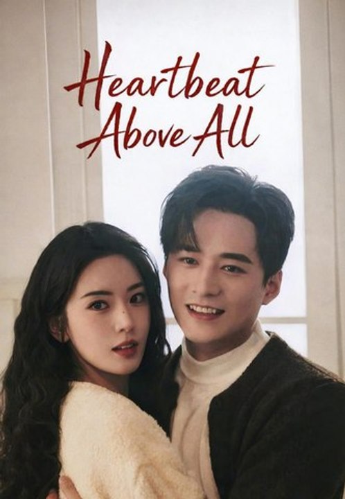 Heartbeat Above All | Full Series | Short Drama English