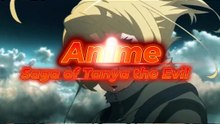 Saga of Tanya the Evil edit 6 Reupload #anime