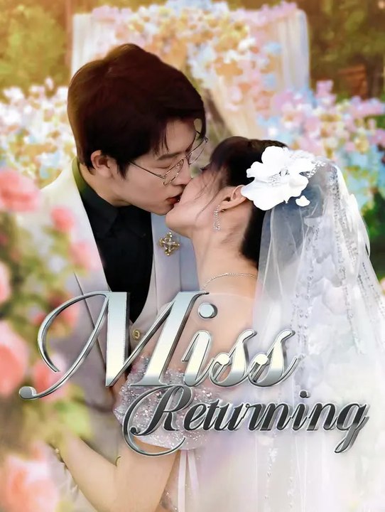 Miss Returning | Serie Completa | Short Drama Italiano