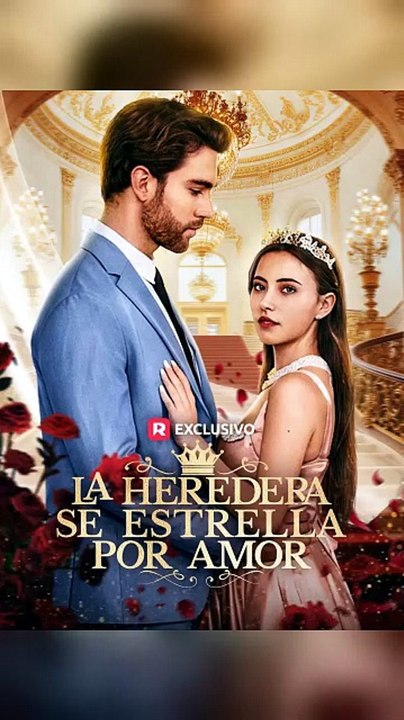 La Heredera Se Estrella Por Amor [Full Movie]
