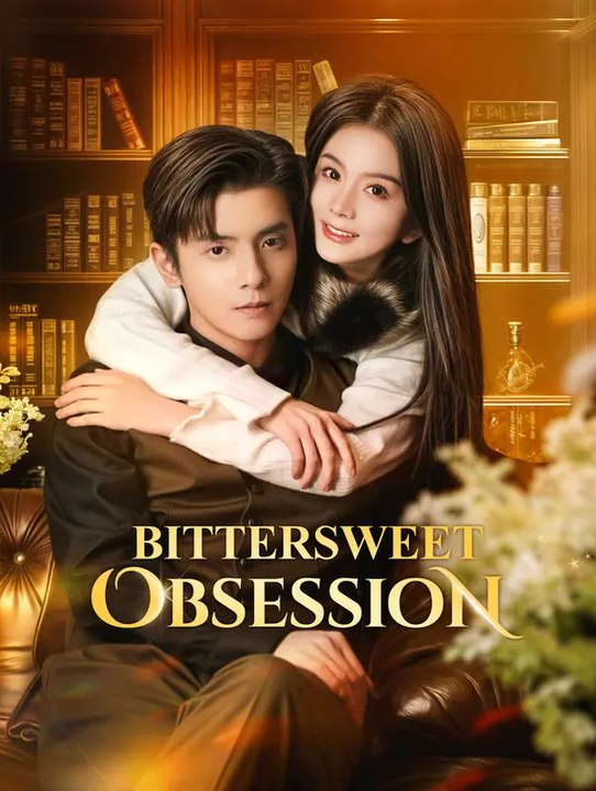 Bittersweet Obsession(Dubbed) | Komplette Serie | Short Drama Deutsch