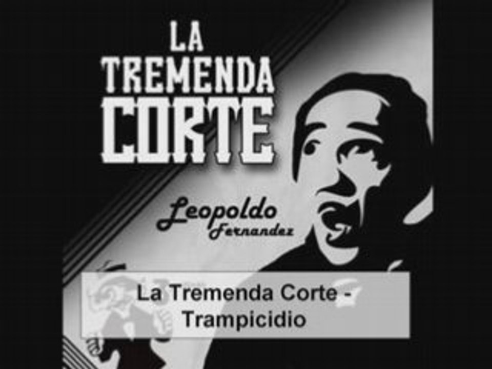 La Tremenda Corte - Trampicidio