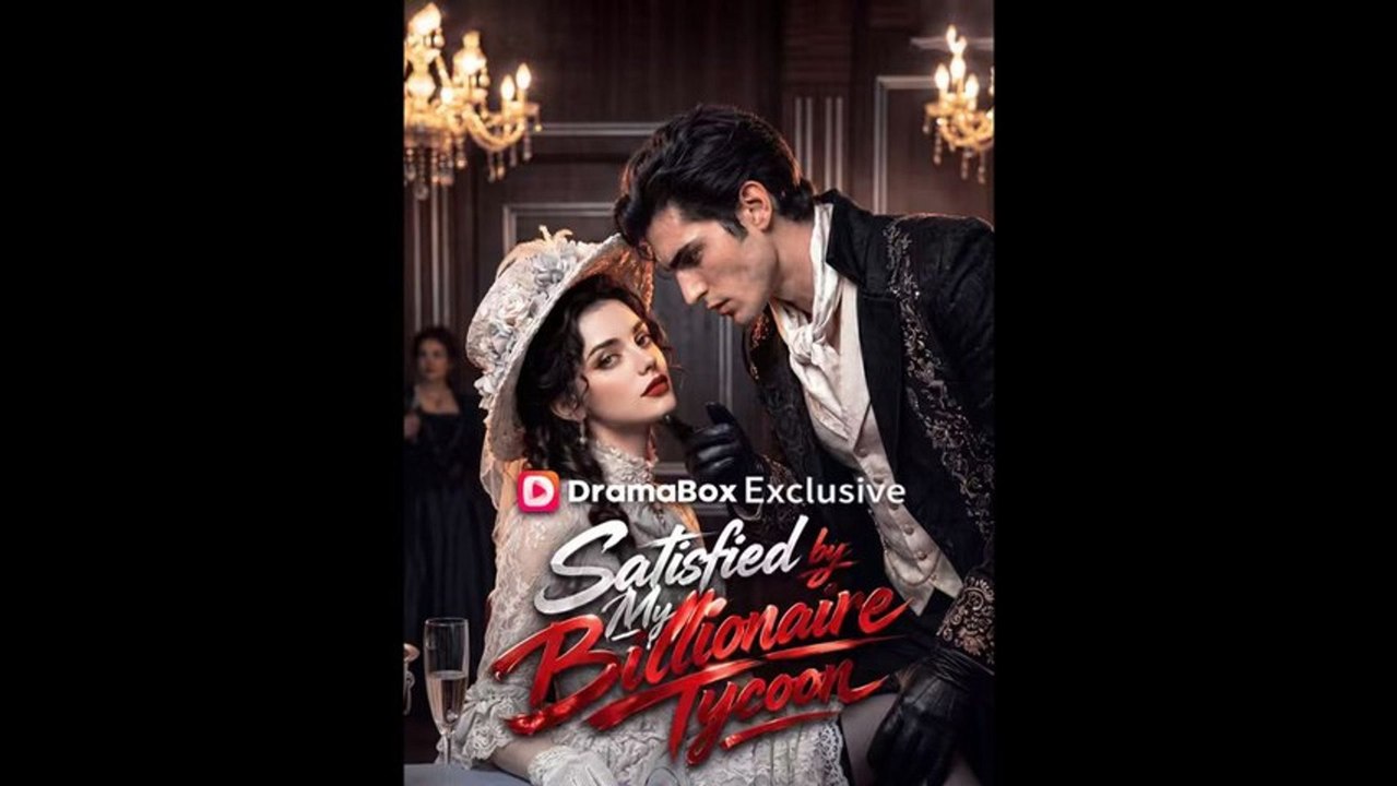 [EngSub] Satisfied by My Billionaire Tycoon | 🌎Aurora