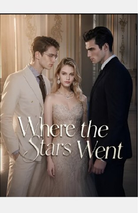 Where The Stars Went- Drama FULL MOVIES ENGLISH SUB