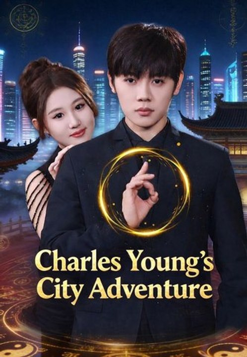Charles Young's City Adventure | Full Series | Short Drama English