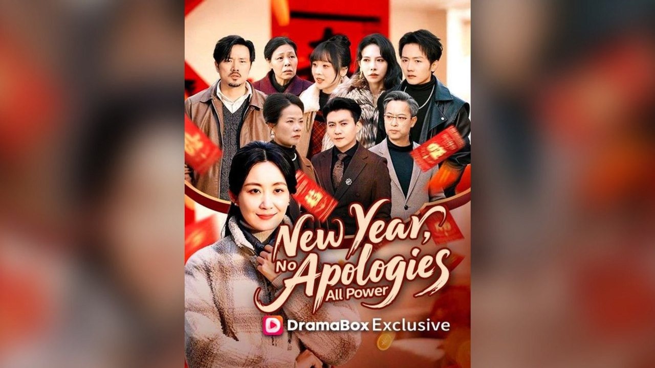 New Year, No Apologies, All Power Full Chinese Drama- Full EP