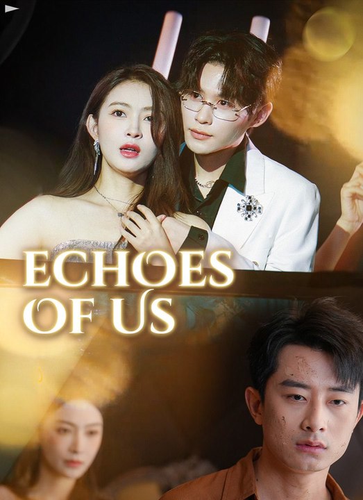 💞echoes of us chinese drama💞