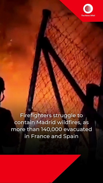 Firefighters struggle to contain Madrid wildfires