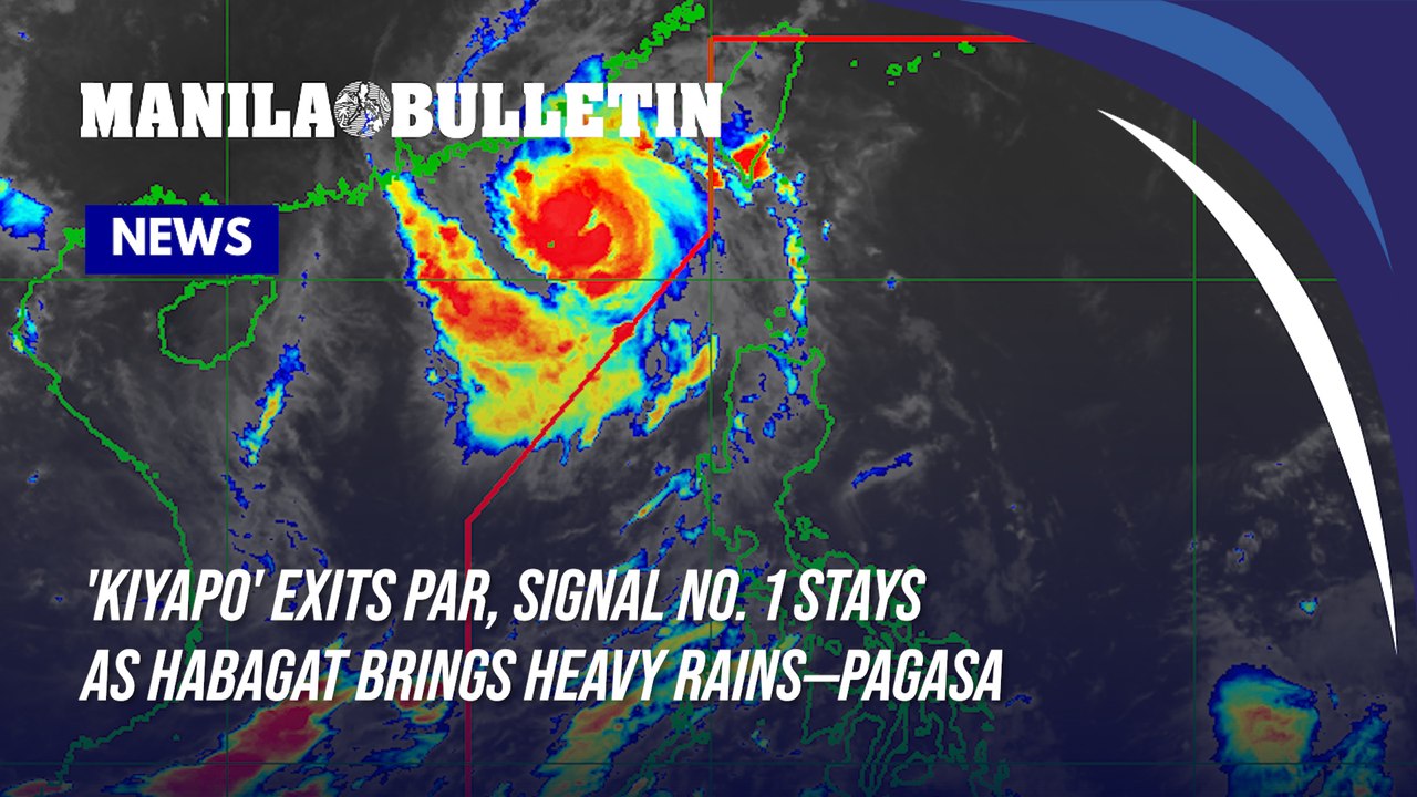 'Kiyapo' exits PAR, Signal No. 1 stays as habagat brings heavy rains—PAGASA