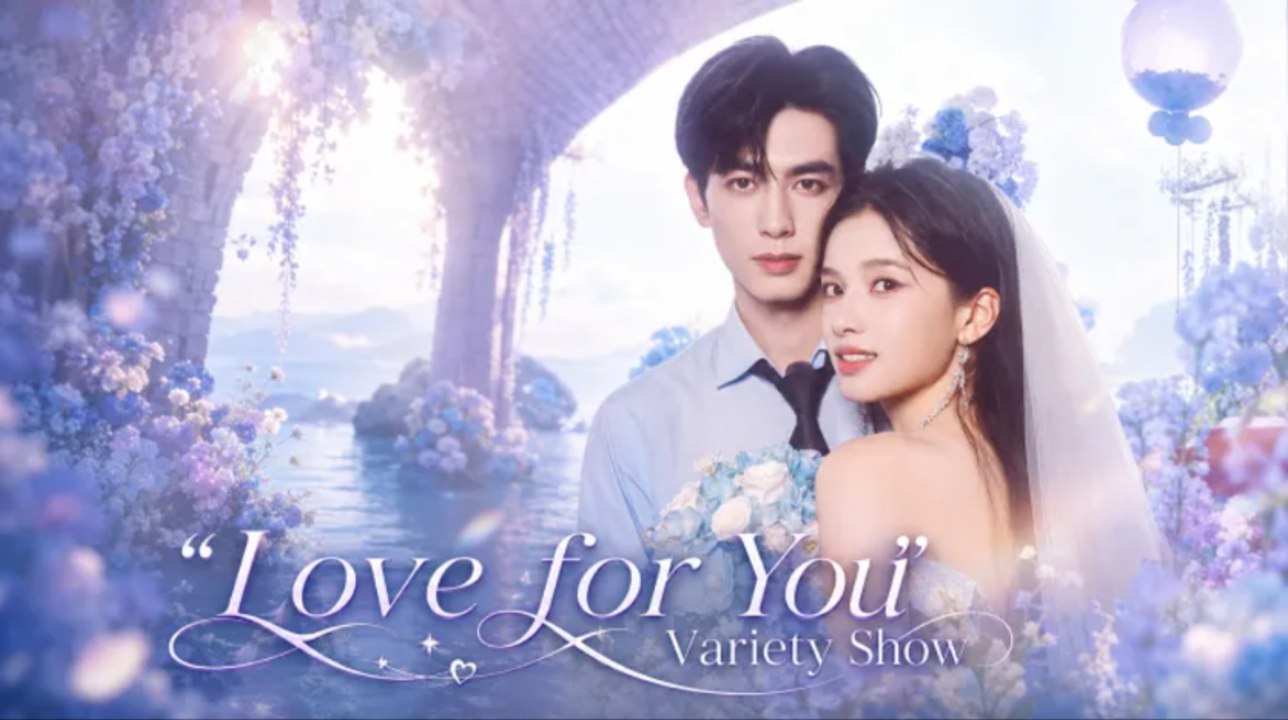 “Love for You” Variety Show - EP 2