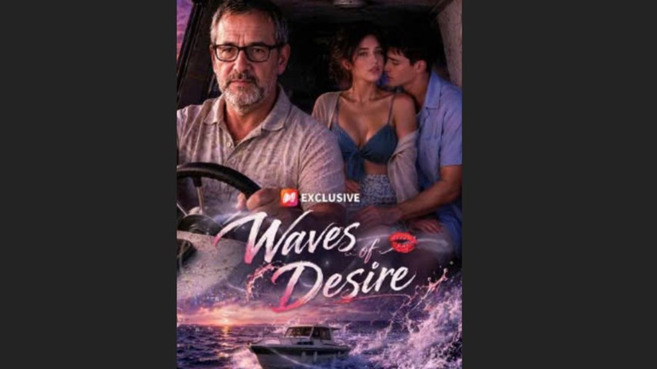 Waves Of Desire Full Movie 🌹🌹🌹