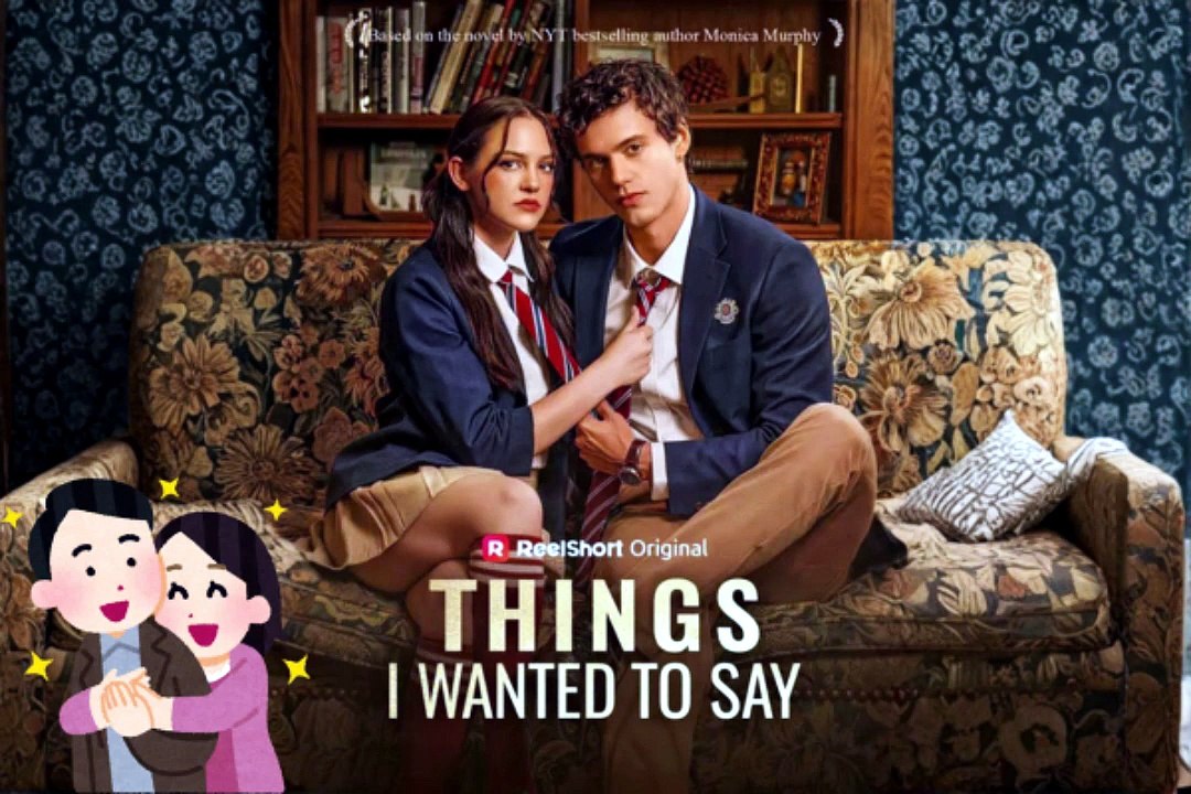 NEW 💌 Things I Wanted to Say Dailymotion Episodes   Based on the best-selling novel by Monica Murphy... - No Cut