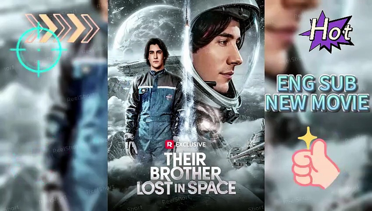NO CUT 🎬 Their Brother Lost in Space ReelShort Movie HD [ENG SUB]