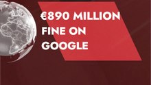 €890 Million Fine of Google