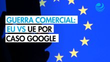 Trump promete a la UE que pagará un "precio muy alto" por la multa a Google