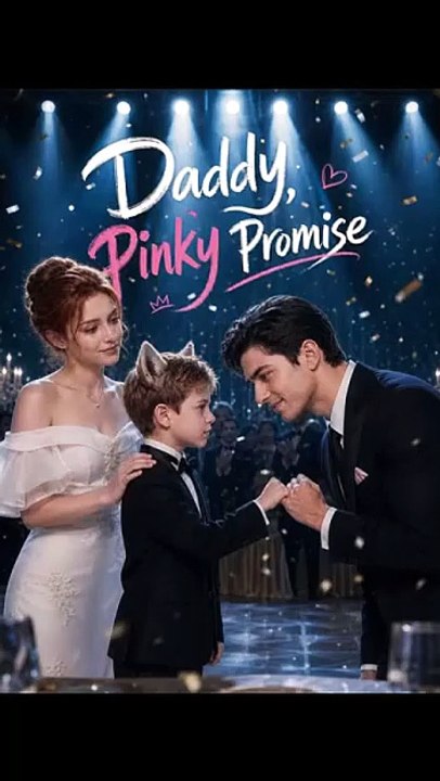 Daddy, Pinky Promise Full Episode | Drama Nova [Full Movie]