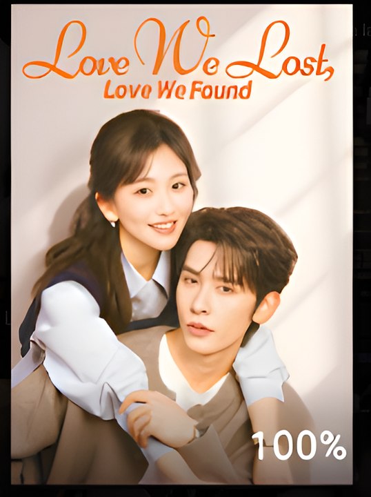 Love We Lost, Love We Found - Drama FULL MOVIES ENGLISH SUB