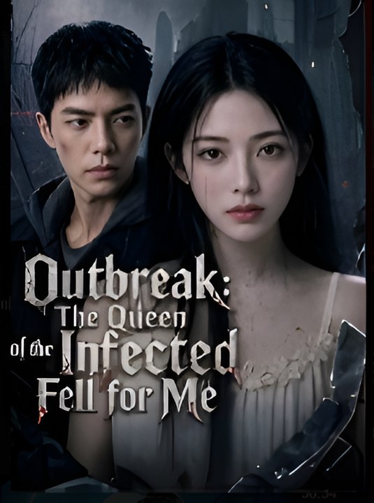 Outbreak- The Queen of the Infected Fall For Me- Drama FULL MOVIES ENGLISH SUB