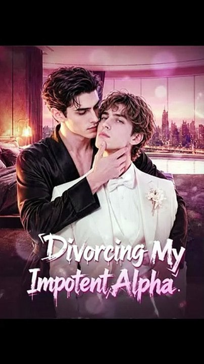 [FULL] Divorcing My Impotent Alpha [Full Movie]