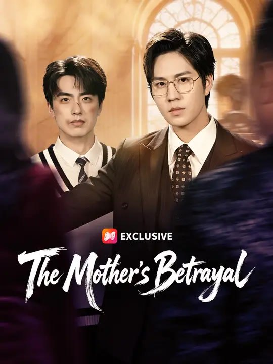 The Mother's Betrayal | Full Series | Short Drama English