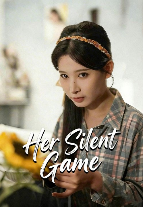 Her Silent Game | Full Series | Short Drama English