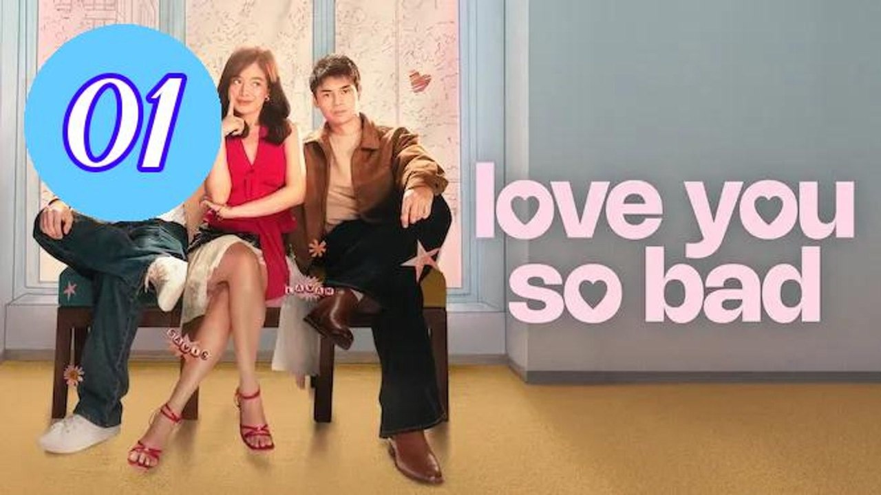 Love You So Bad 2025 Episode 1 Engsub