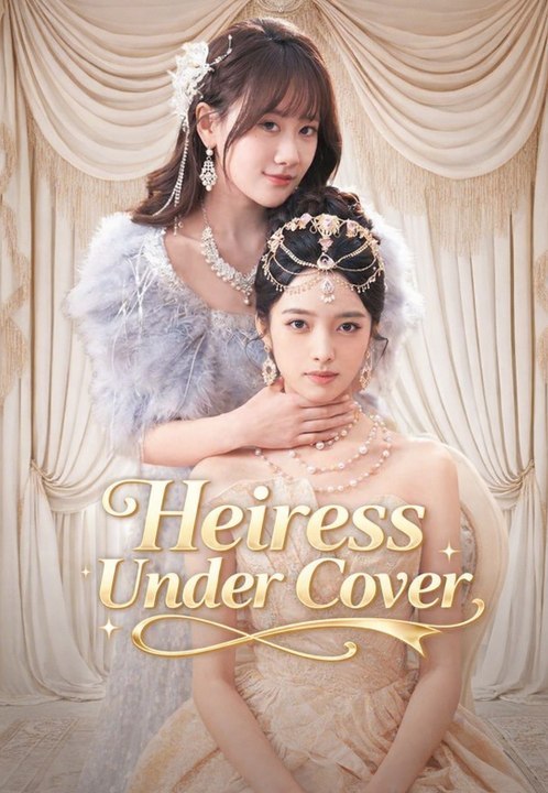 Heiress Under Cover - Full Series - Short Drama English