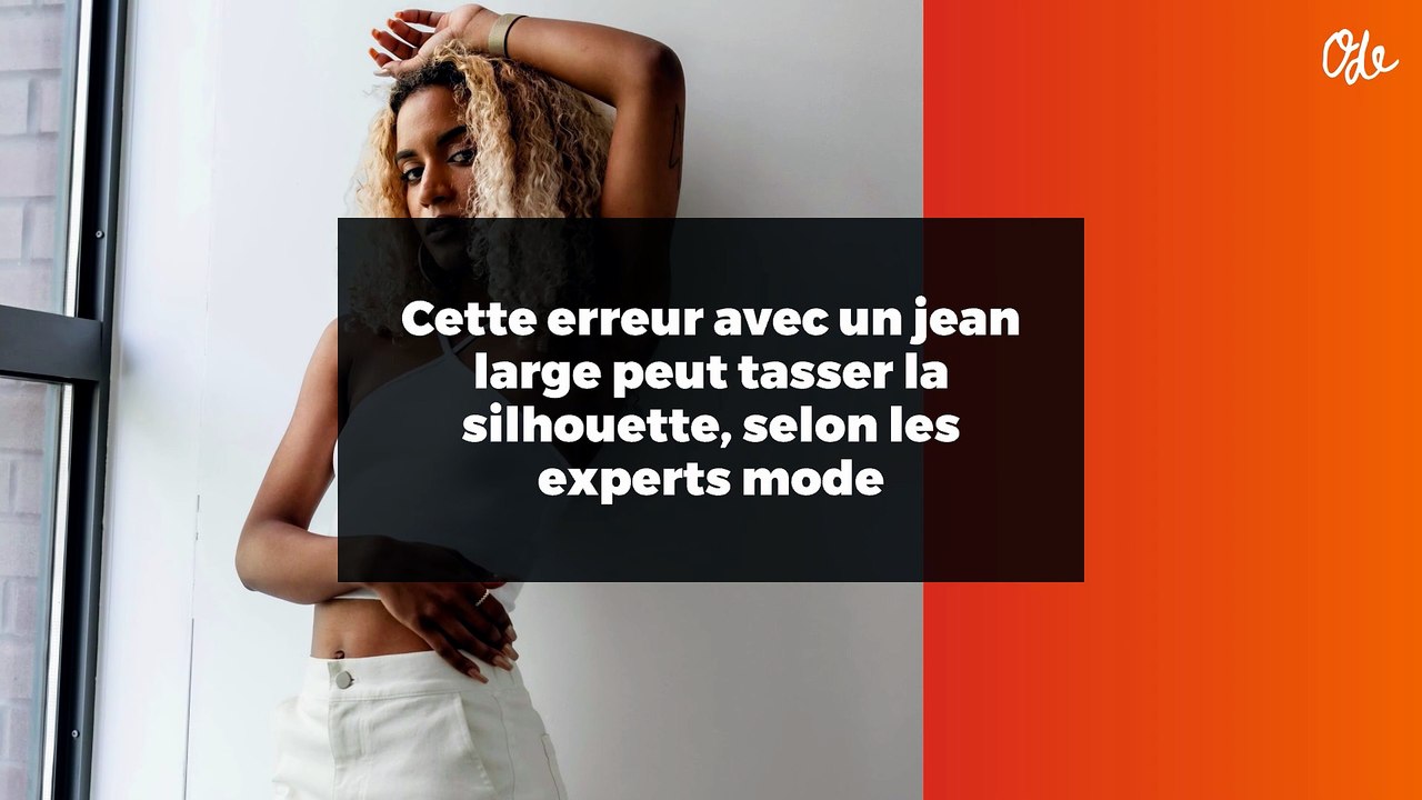 Cette erreur avec un jean large peut tasser la...