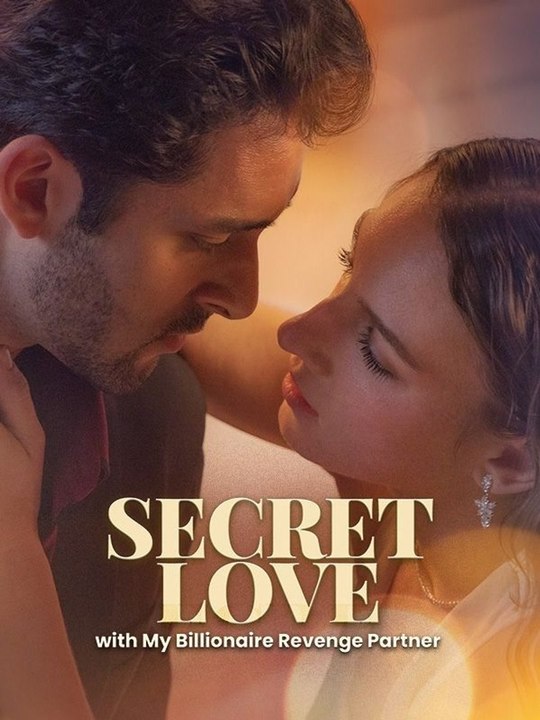 Secret Love With My Billionaire Revenge Partner Hot Movie