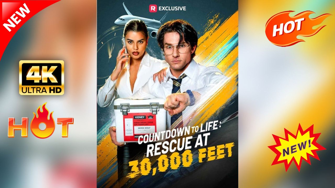 Countdown To Life Rescue At 30,000 Feet | Full Movie 2026 - video ...