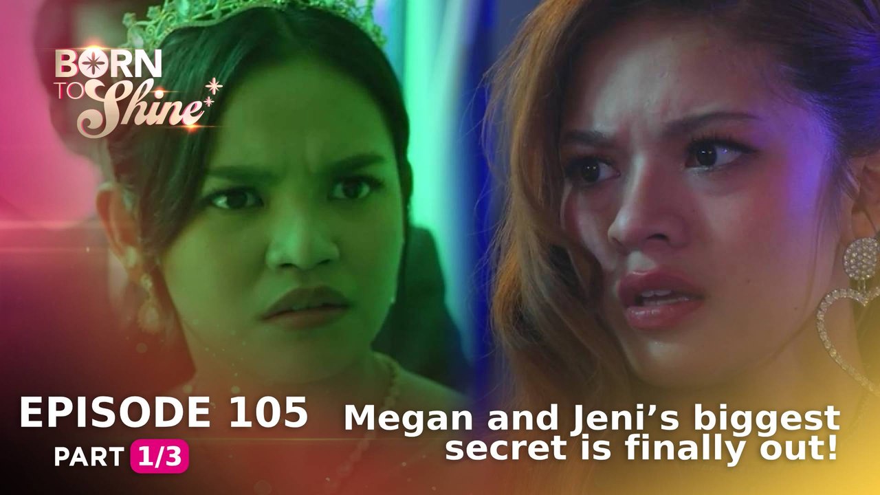 Born To Shine: Megan and Jeni’s biggest secret is finally out! (Episode 105 - Part 1/3)