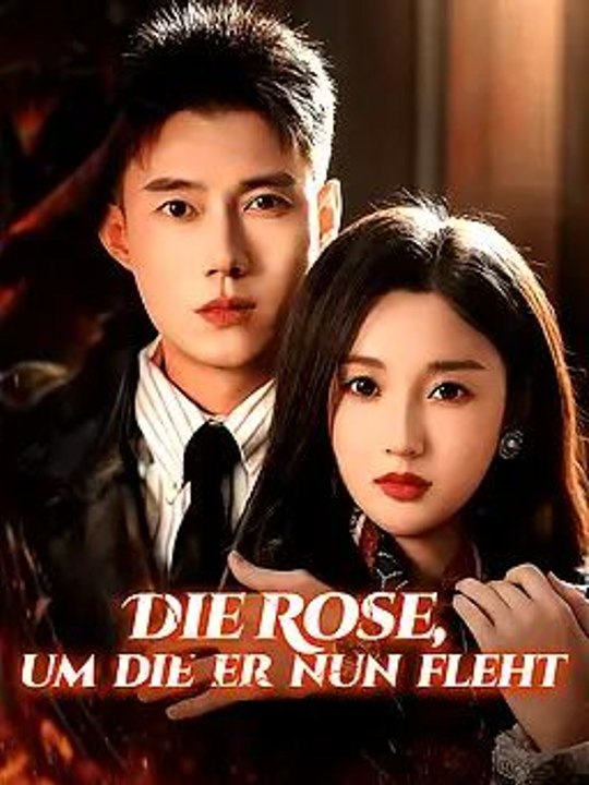 Die Rose, um die er nun fleht - Teil 1/2 | Folgen 1-33