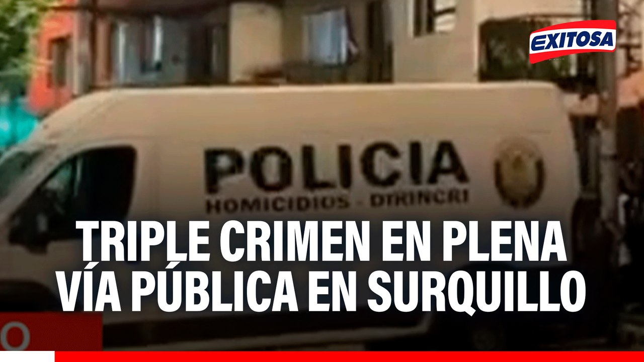 Triple crimen en plena vía pública en Surquillo