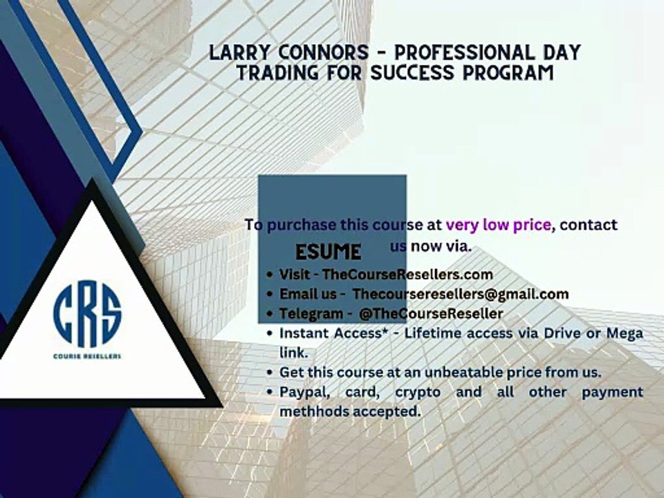 Thecoursereseller.com - Larry Connors – Professional Day Trading for Success Program