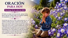 ORACIÓN Domingo 26 de Julio de 2026
