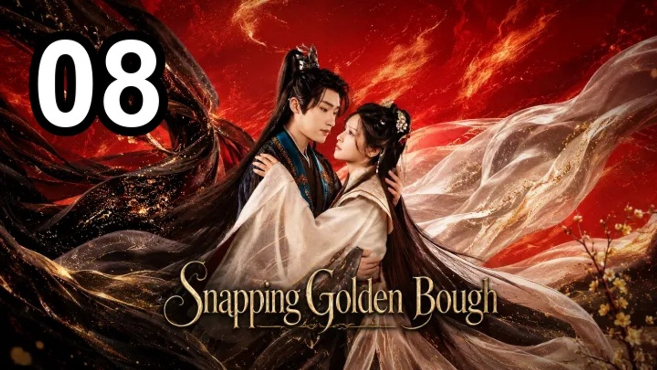 Snapping Golden Bough - Episode 8 Asian Series EN SUB