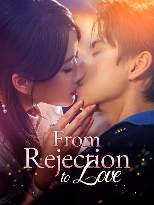 From rejection to love | komplette serie | short drama deutsch