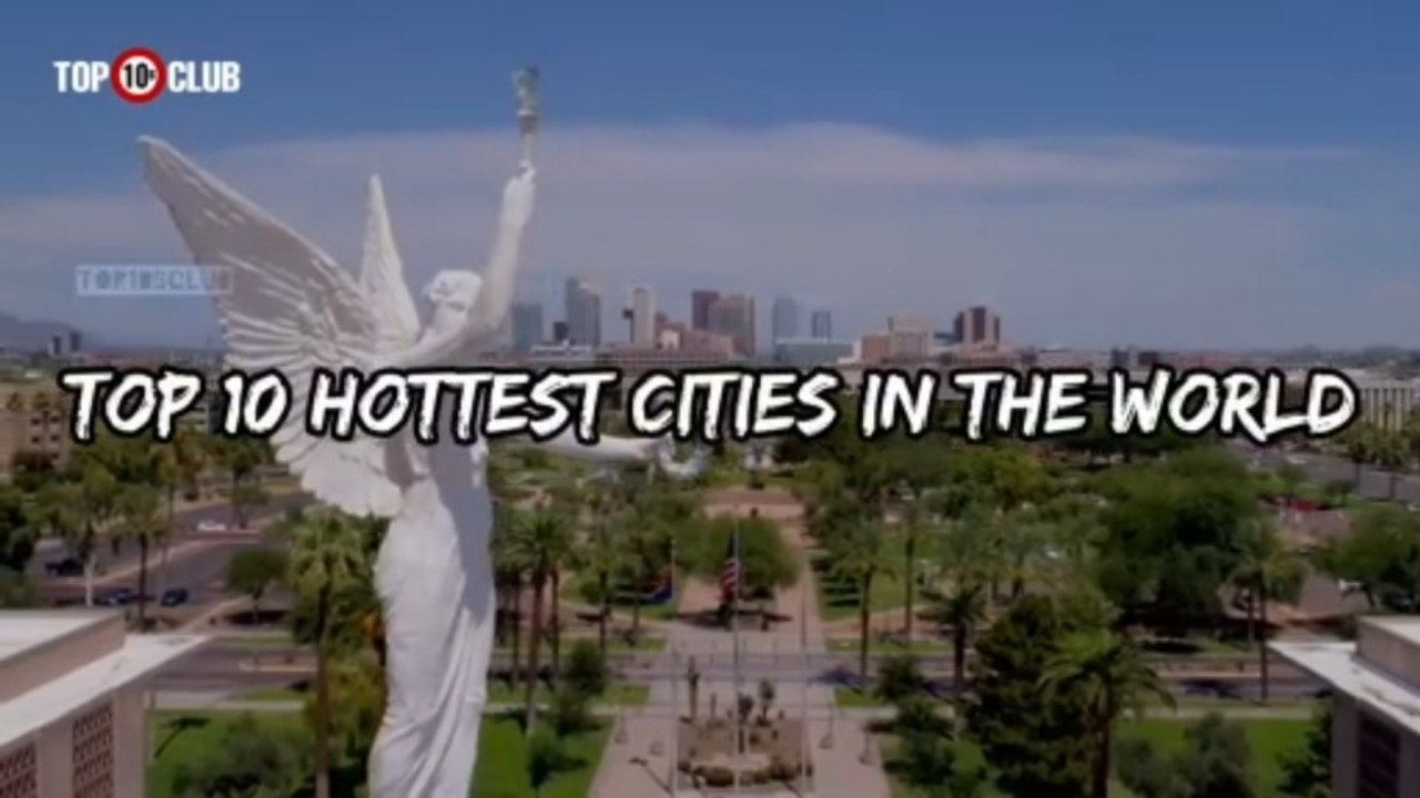 Top 10 Hottest Cities In The World _ Warmest City On Earth - Top10sClub