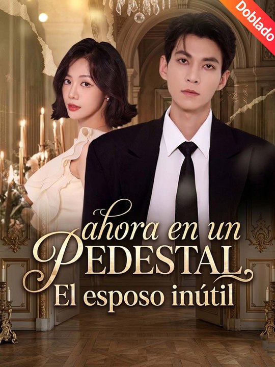 ... El esposo inútil, ahora en un pedestal