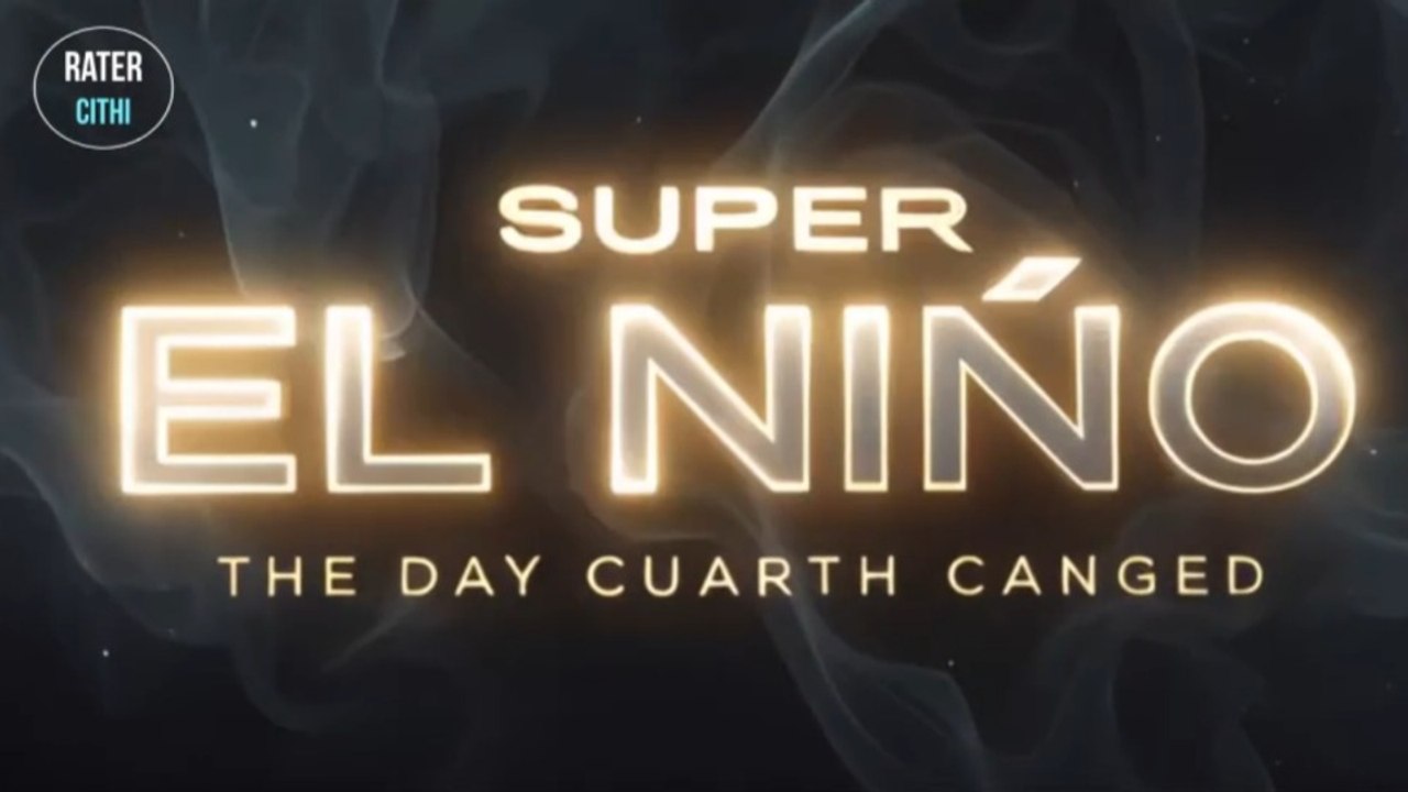 Super El Niño: When Heat Burns the East & Floods Destroy America