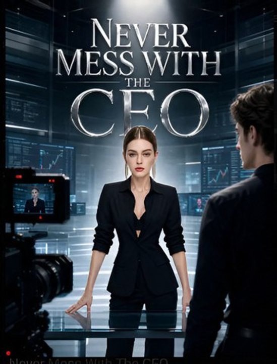 Never Mess With The CEO- Drama FULL MOVIES ENGLISH SUB