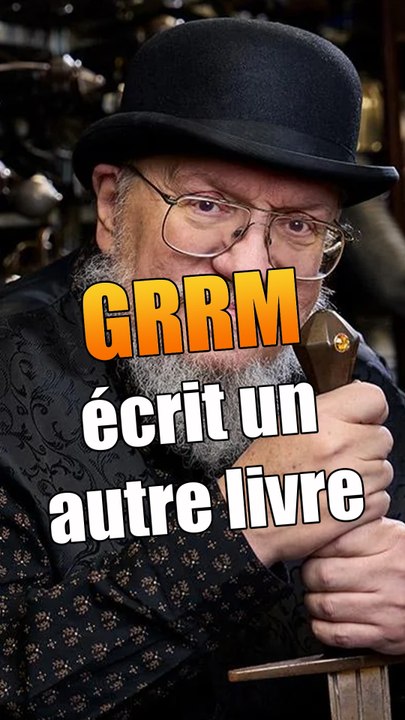 George R. R. Martin écrit la suite de AKOTSK