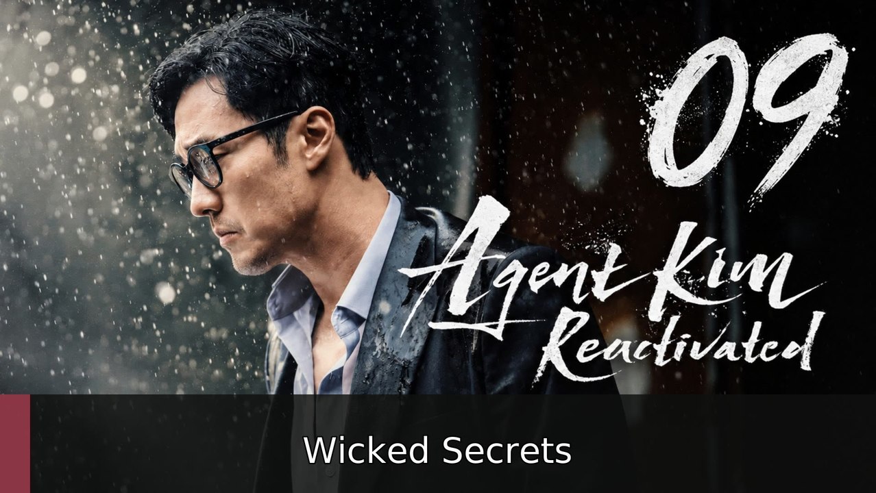 Agent Kim Reactivated - Episode 9 [Eng Sub] | Wicked Secrets