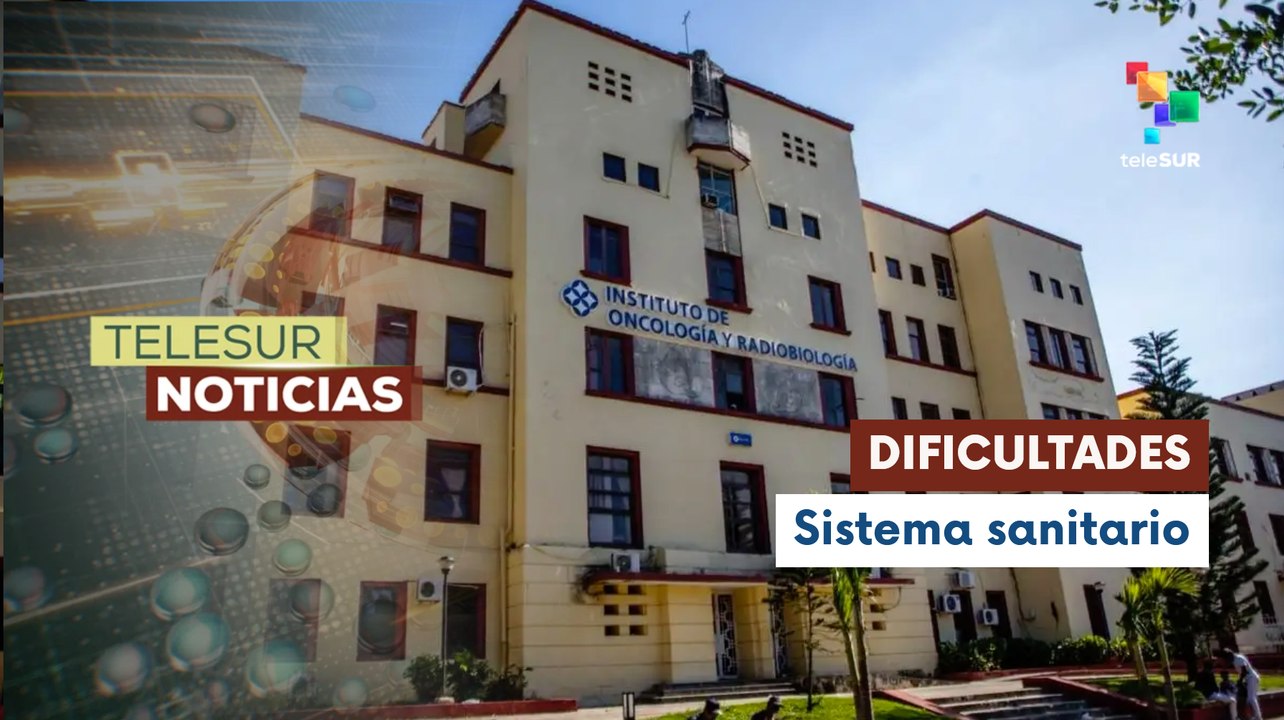 Hospital pediátrico sufre dificultades en Cuba por el bloqueo de EE.UU.