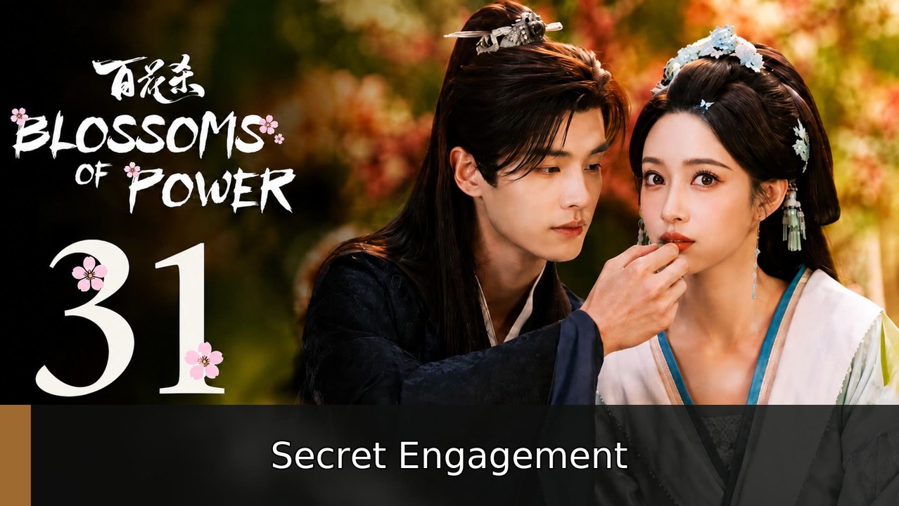 Blossoms of Power Episode 31 ( English Subtitles ) | Secret Engagement