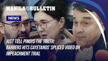Barbers hits Cayetanos' 'spliced' video, urges truth on impeachment trial