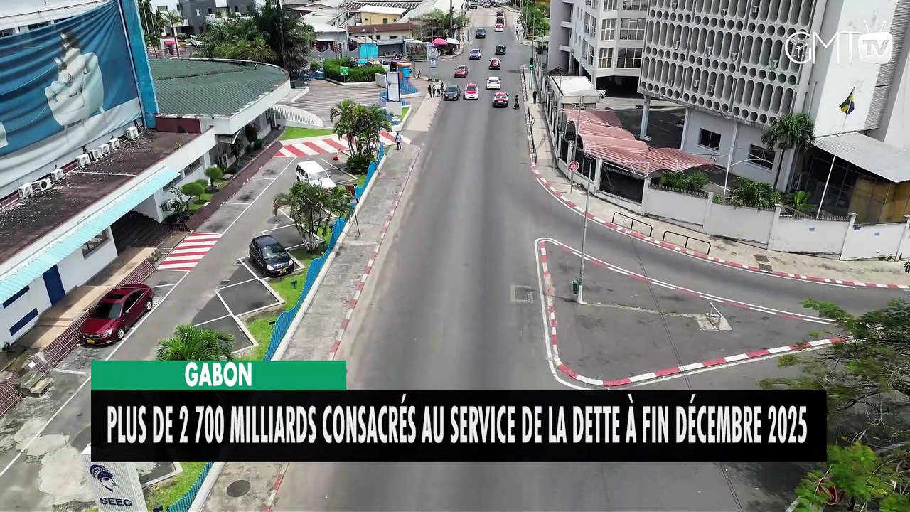 [#Reportage] Gabon : plus de 2 700 milliards consacrés au service de la dette à fin décembre 2025