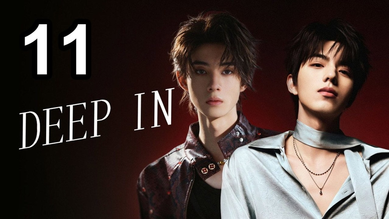 Deep In (2026) - Episode 11 English Sub | NextAsia Series